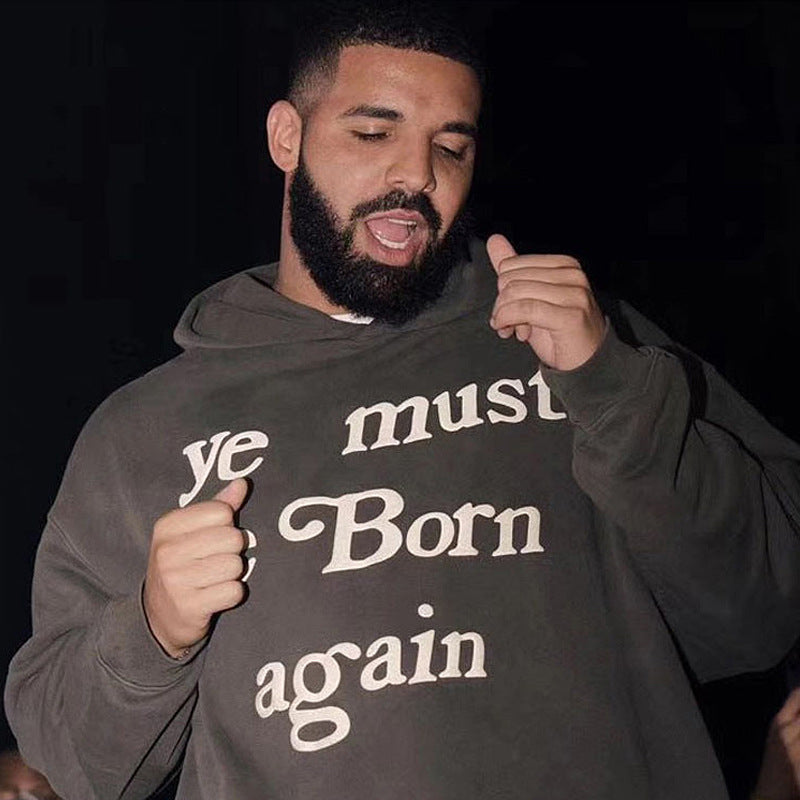 You Must Be Born Again Hoodie Letter Puff Print Hooded