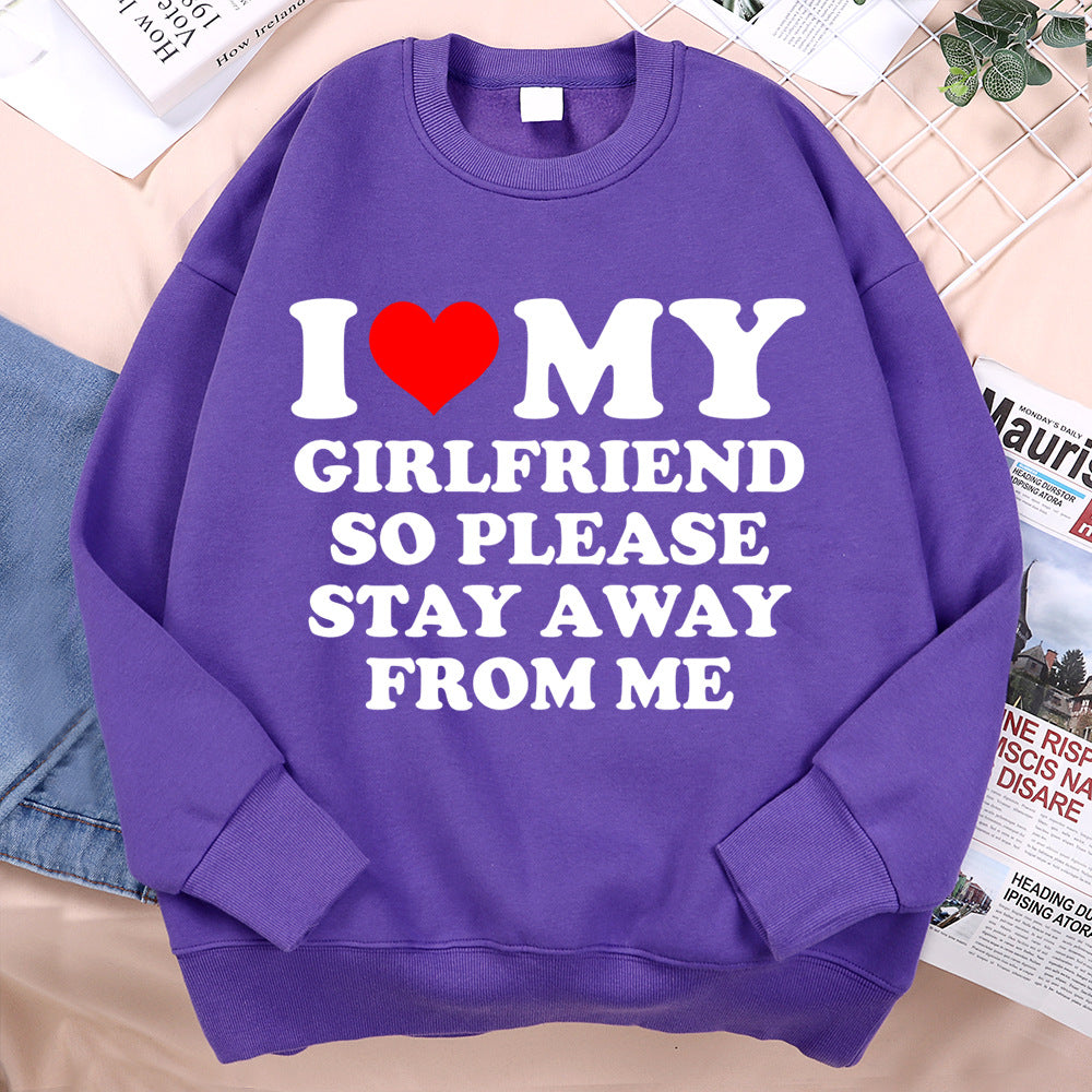 I Love My Girlfriend Please Stay From Me Mens Hoodie