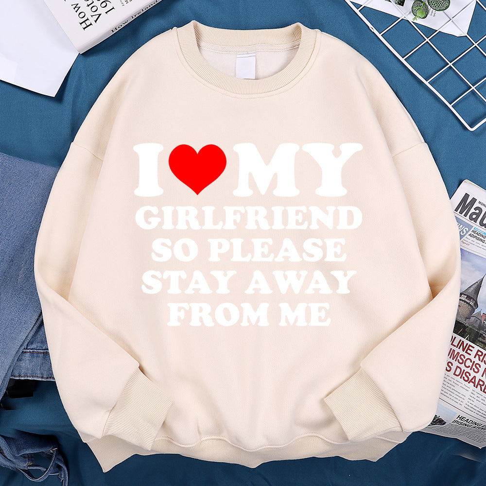I Love My Girlfriend Please Stay From Me Mens Hoodie